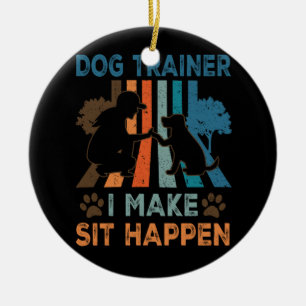 Dog Trainer Ik Laat Het Gebeurtenis Grappige Vrouw Keramisch Ornament