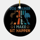 Dog Trainer Ik Laat Het Gebeurtenis Grappige Vrouw Keramisch Ornament (Achterkant)