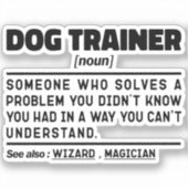 Dog Trainer Noun Cool Training Worker Funny Gezegd Sticker (Voorkant)