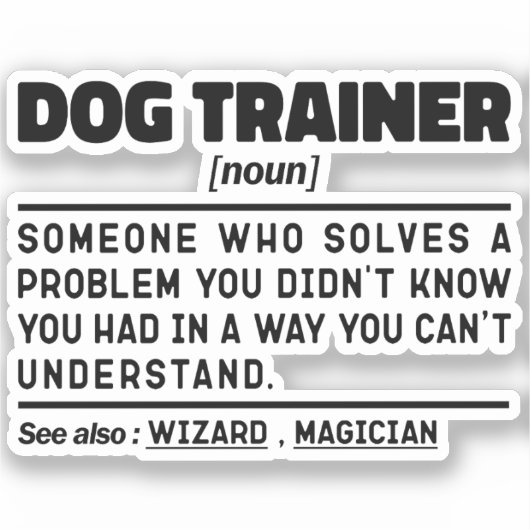 Dog Trainer Noun Cool Training Worker Funny Gezegd Sticker (Voorkant)