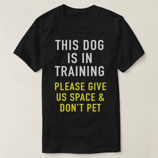 Dog Trainer & Reactive Dog In Training Design For  T-shirt (Design voorkant)
