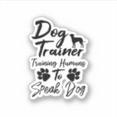 Dog Trainer training Humans om te spreken Sticker (Voorkant)
