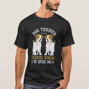 Dog Trainer training Humans om te spreken T-shirt