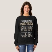 Dog Training Stubborn Pug Tricks Canine Pet Traine Trui (Voorkant volledig)