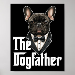 Dog vader Franse buldog vader franchie papa hond e Poster