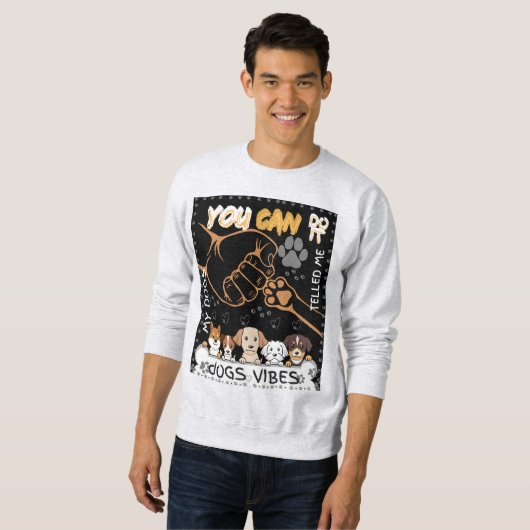 Dog Vibes Only - Cute Sweatshirt for Dog Lovers | (Voorkant volledig)