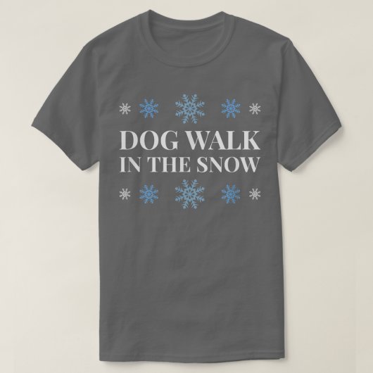 Dog Walk in de sneeuw T-shirt (Design voorkant)