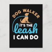 Dog Walker Het is de Leash die ik kan doen Briefkaart (Voorkant)