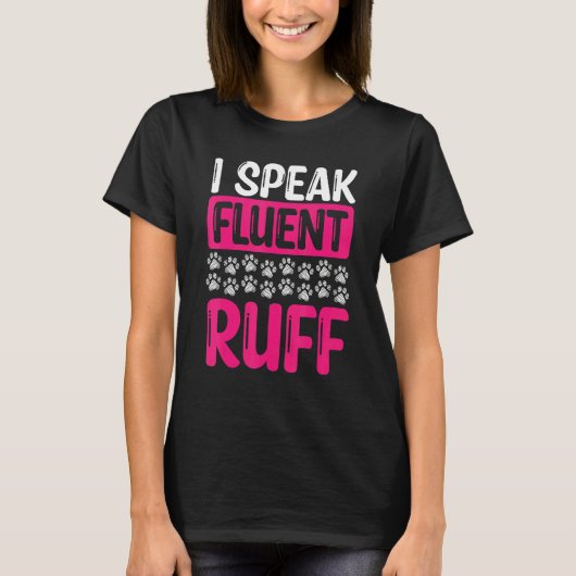 Dog Walker I speak fluent ruff Professional Dog Si T-shirt (Voorkant)