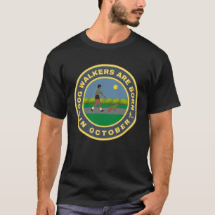 Dog Walkers worden geboren in oktober alternatieve T-shirt