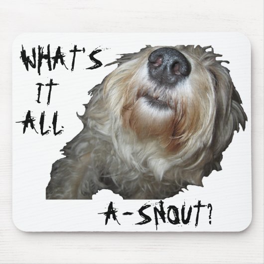 Dog "WAT IS HET ALLEMAAL A-SNOUT?" Muismat (Voorkant)