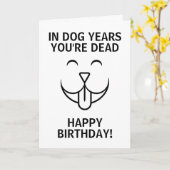 Dog Years Rude Over the Hill Birthday Card Kaart (Gele Bloem)