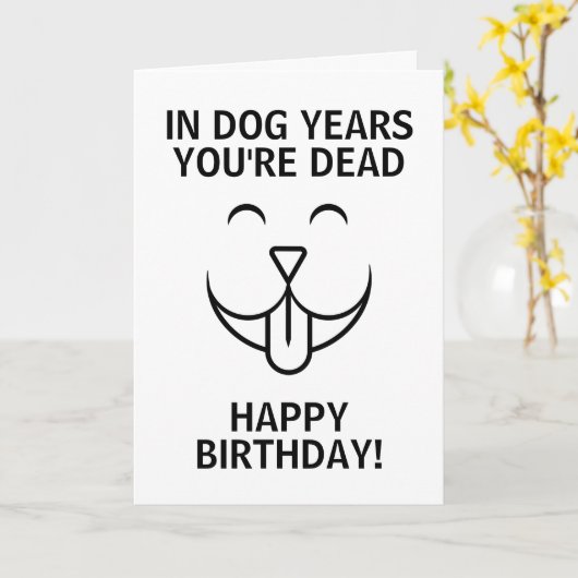 Dog Years Rude Over the Hill Birthday Card Kaart (Gele Bloem)