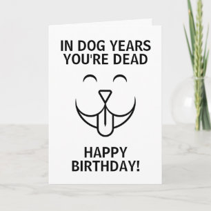 Dog Years Rude Over the Hill Birthday Card Kaart