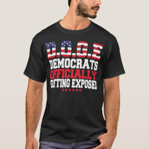 DOGE Democraten worden officieel ontmaskerd T-shir T-shirt
