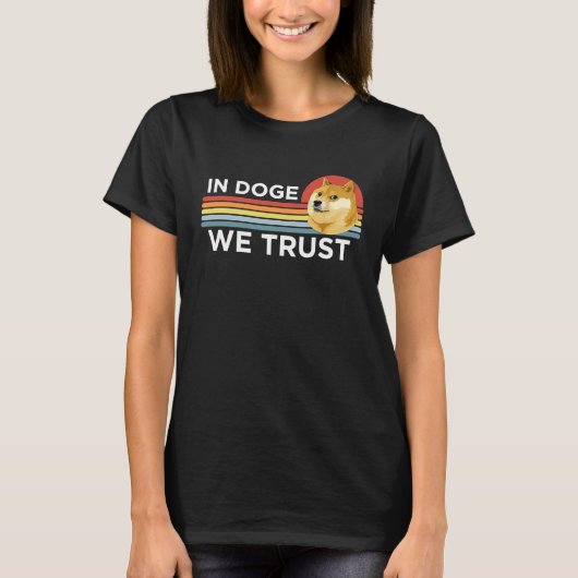 Dogecoin  In Doge We Trust Crypto Coin Dog Meme T-shirt (Voorkant)
