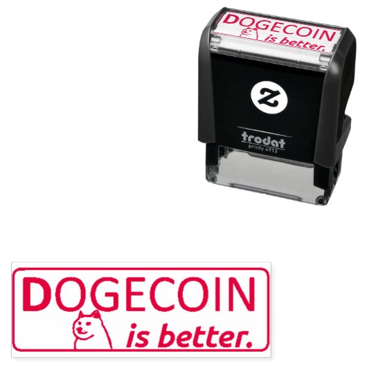 DOGECOIN IS BETTER STAMP,   ZELFINKTENDE STEMPEL (In situ)