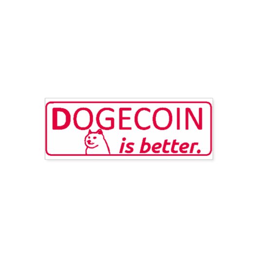 DOGECOIN IS BETTER STAMP,   ZELFINKTENDE STEMPEL (Design)