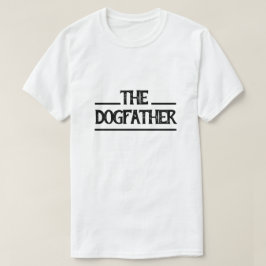 Dogfather T-shirt