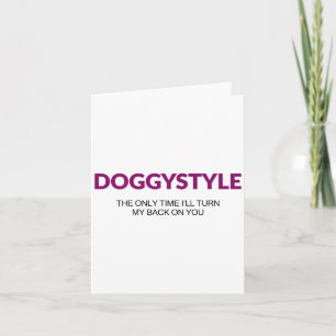 Doggystyle De enige keer dat ik je de rug toekeer  Kaart