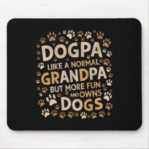 Dogpa als een normale opa, maar leuker en eigenaar muismat