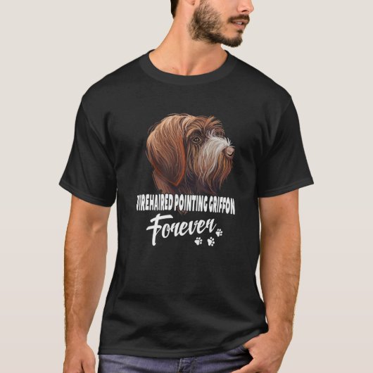 Dogs 365 Wirehaered Pointing Griffon Forever Cute T-shirt (Voorkant)