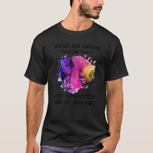 Dogs and Horses Make Me Happy Humans Make My Head  T-shirt (Voorkant)