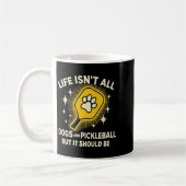 Dogs And Pickleball Paddle Funny Life Cute Quote D Koffiemok (Links)