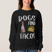 Dogs And Tacos American Hairless Terrier Mexican F Trui (Voorkant)