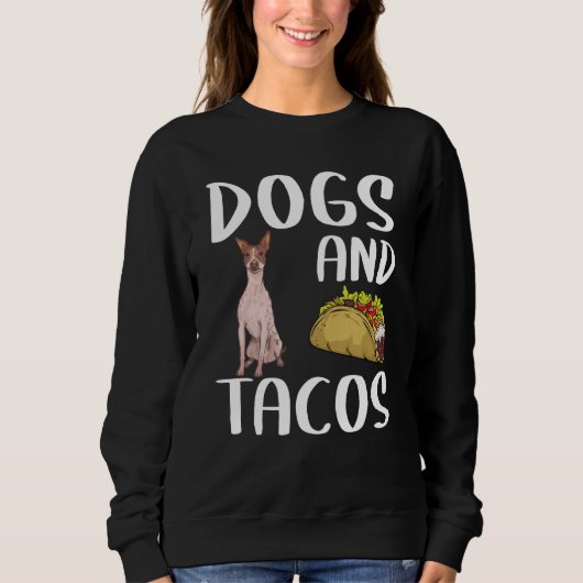 Dogs And Tacos American Hairless Terrier Mexican F Trui (Voorkant)