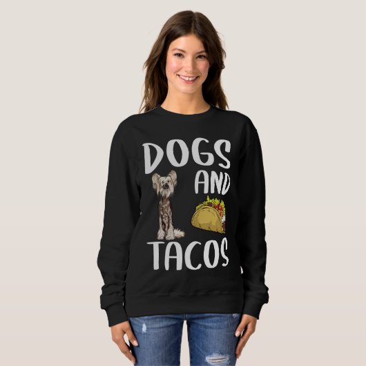 Dogs And Tacos Chinese Crested Mexican Food Trui (Voorkant volledig)