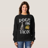 Dogs And Tacos Greyhound Mexican Food Trui (Voorkant volledig)