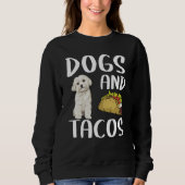 Dogs And Tacos Maltese Mexican Food Trui (Voorkant)