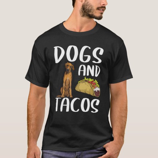 Dogs And Tacos Rhodesian Ridgeback Mexican Food T-shirt (Voorkant)