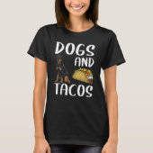 Dogs And Tacos Rottweiler Mexican Food T-shirt (Voorkant)