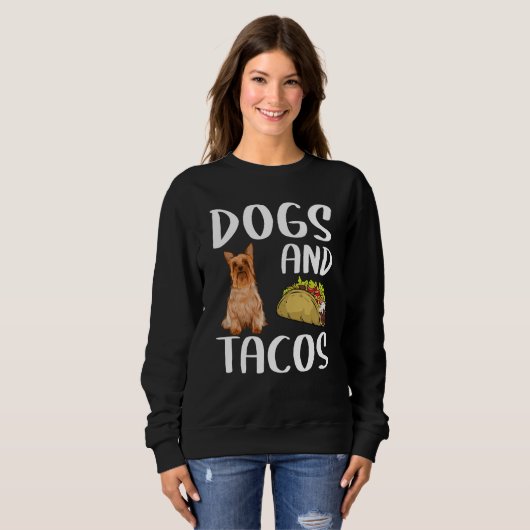 Dogs And Tacos Silky Terrier Mexican Food Trui (Voorkant volledig)