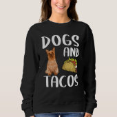 Dogs And Tacos Silky Terrier Mexican Food Trui (Voorkant)