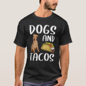 Dogs And Tacos Welsh Terrier Mexican Food T-shirt (Voorkant)