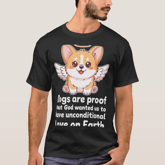 Dogs Are Proof That God Wanted Us Christian Pets T-shirt (Voorkant)