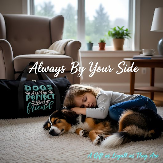 Dogs Are The Perfect Best Friend Plunjezak