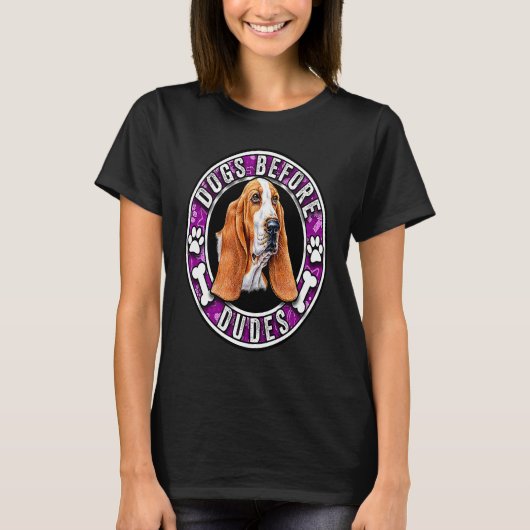 Dogs Before Dudes Cute Basset hound Lover T-shirt (Voorkant)