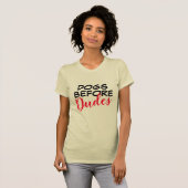 Dogs Before Dudes Shirt - Funny Women's T-shirt! (Voorkant volledig)