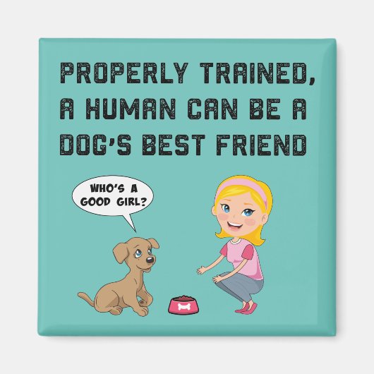 Dogs beste vriend magnet (Voorkant)