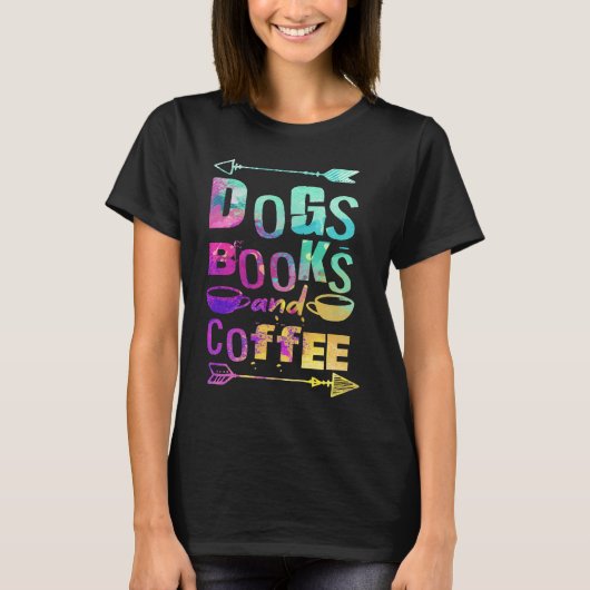 Dogs Books And Coffee  Coffee Drinker Book Nerds   T-shirt (Voorkant)