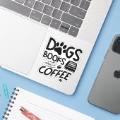 Dogs Books Coffee Typography Bookworm Quote Sticker (Laptop met iPhone)