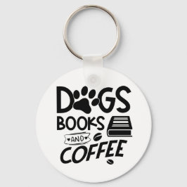 Dogs Books Coffee Typography Quote Reading Gezegde Sleutelhanger