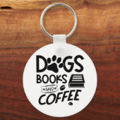 Dogs Books Coffee Typography Quote Reading Gezegde Sleutelhanger (Voorkant)