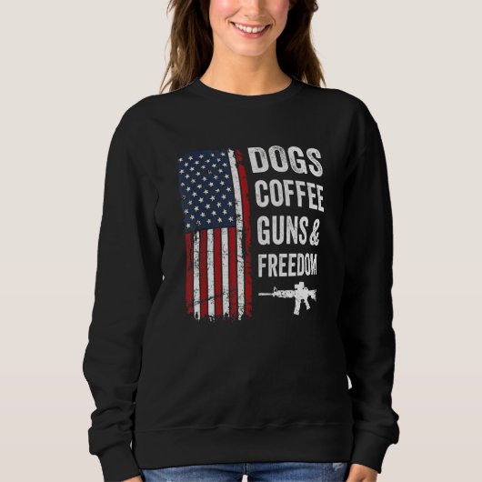 Dogs Coffee Guns & Freedom  Usa Flag Pro Guns  Gun Trui (Voorkant)