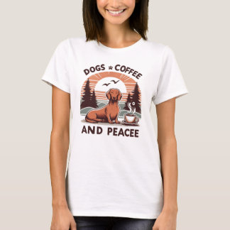 Dogs, Coffee & Peace is alles wat je nodig hebt T- T-shirt