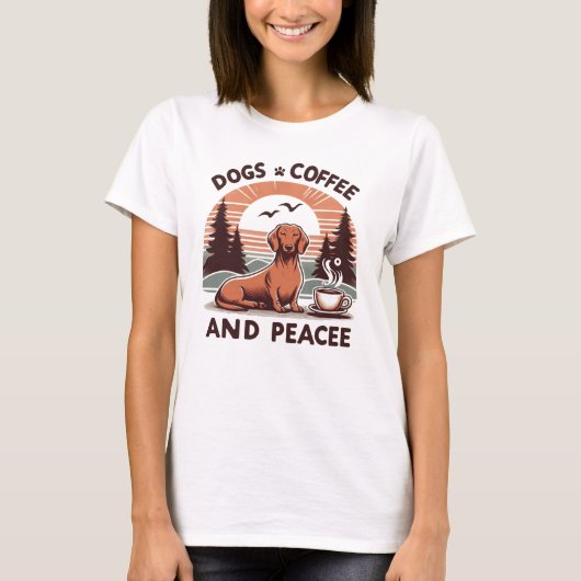 Dogs, Coffee & Peace is alles wat je nodig hebt T- T-shirt (Voorkant)